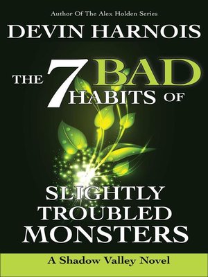 cover image of The 7 Bad Habits of Slightly Troubled Monsters